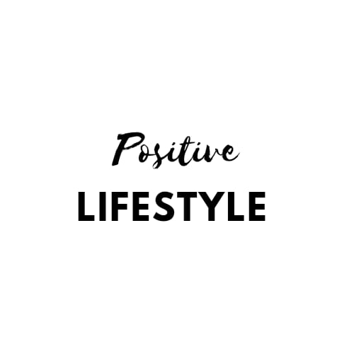 Positivity and Lifestyle